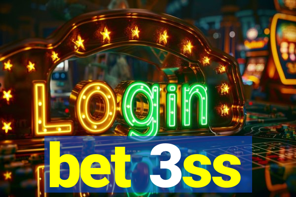 bet 3ss